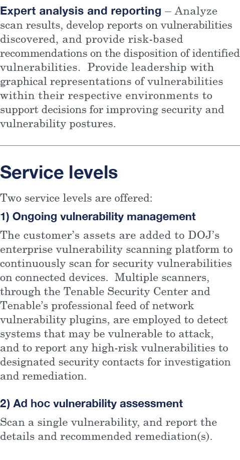 Expert analysis and reporting   Analyze scan results, develop reports on vulnerabilities discovered, and provide risk   