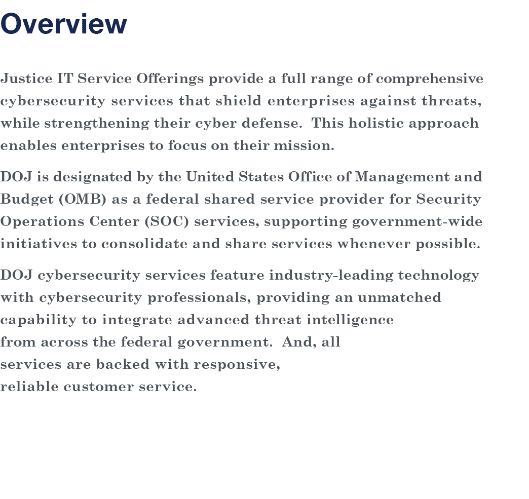 Overview Justice IT Service Offerings provide a full range of comprehensive cybersecurity services that shield enterp   