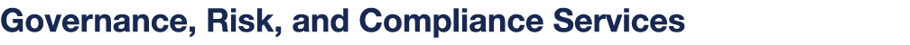 Governance, Risk, and Compliance Services