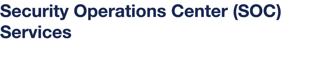 Security Operations Center (SOC) Services