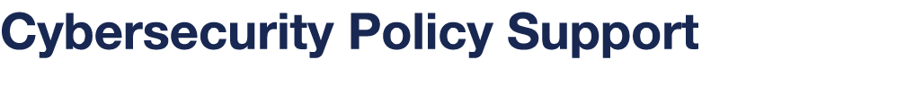 Cybersecurity Policy Support