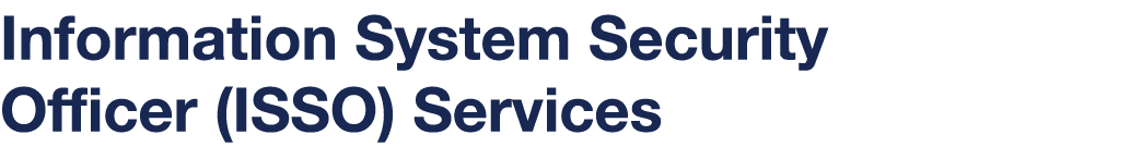 Information System Security Officer (ISSO) Services