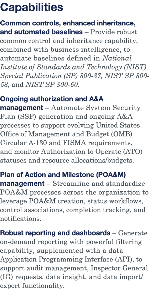 Capabilities Common controls, enhanced inheritance, and automated baselines   Provide robust common control and inher   