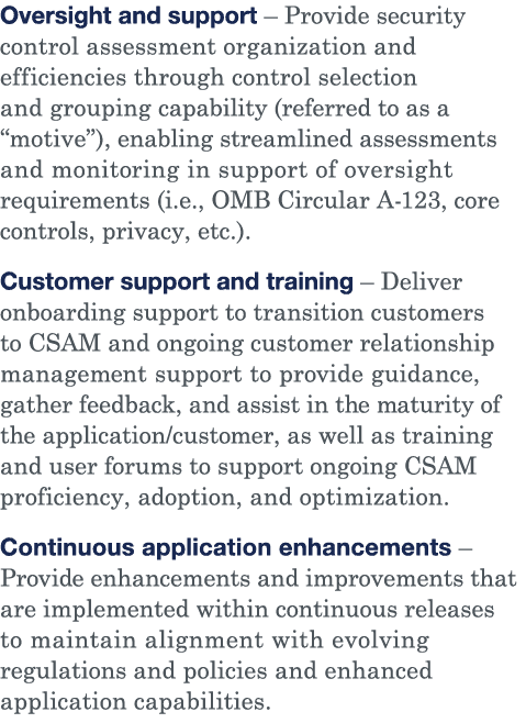 Oversight and support   Provide security control assessment organization and efficiencies through control selection a   