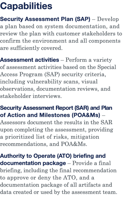 Capabilities Security Assessment Plan (SAP)   Develop a plan based on system documentation, and review the plan with    